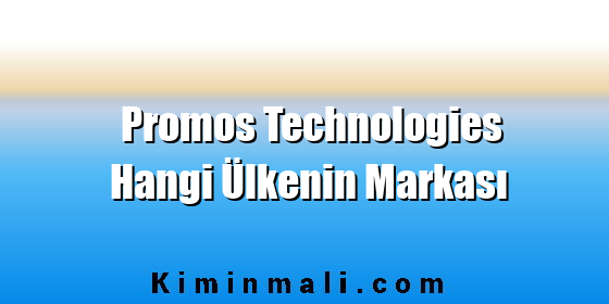 Promos Technologies Hangi Ülkenin Markası