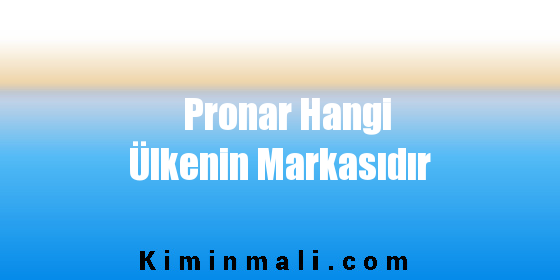 Pronar Hangi Ülkenin Markasıdır