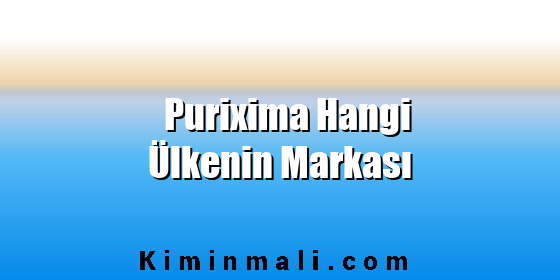 Purixima Hangi Ülkenin Markası