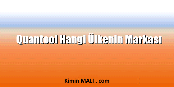 Quantool Hangi Ülkenin Markası. Public Domain - CC0