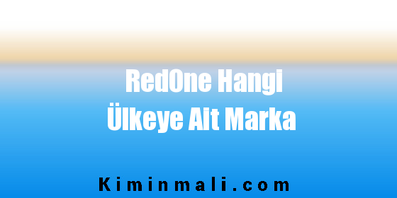 RedOne Hangi Ülkeye Ait Marka