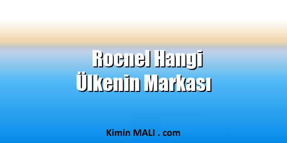 Rocnel Hangi Ülkenin Markası. Public Domain - CC0