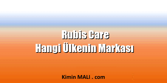 Rubis Care Hangi Ülkenin Markası
