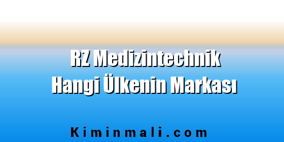 RZ Medizintechnik Hangi Ülkenin Markası