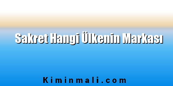 Sakret Hangi Ülkenin Markası