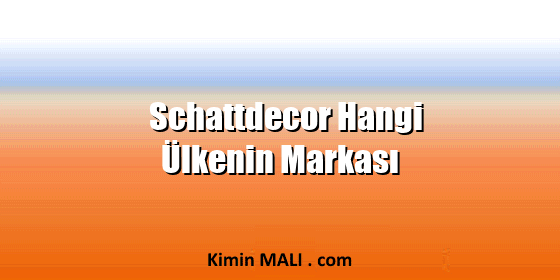 Schattdecor Hangi Ülkenin Markası Schattdecor Hangi Ülkenin Markası Public Domain - CC0