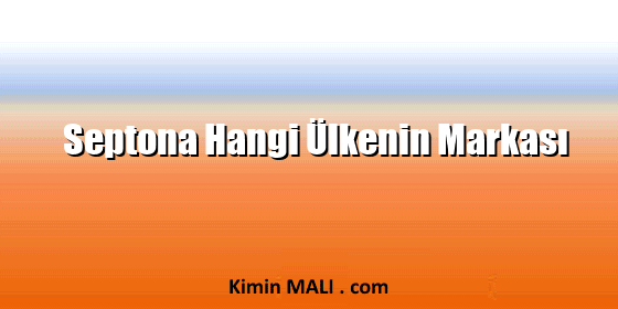 Septona Hangi Ülkenin Markası