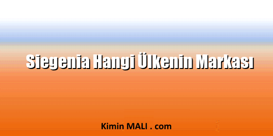 Siegenia Hangi Ülkenin Markası