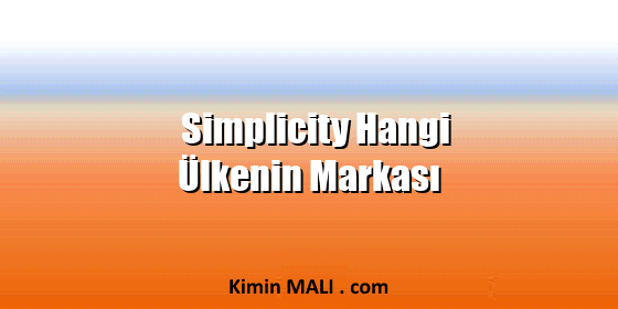 Simplicity Hangi Ülkenin Markası Simplicity Hangi Ülkenin Markası