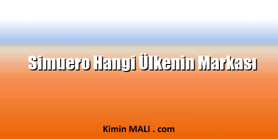 Simuero Hangi Ülkenin Markası