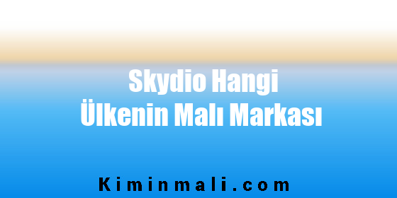 Skydio Hangi Ülkenin Malı Markası