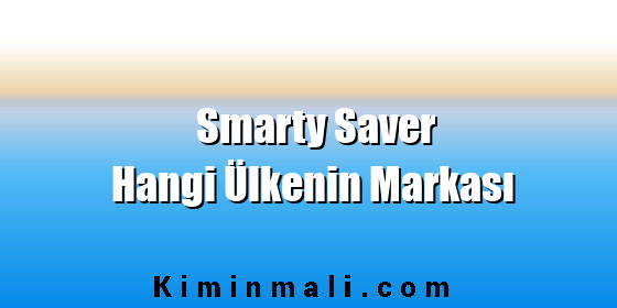 Smarty Saver Hangi Ülkenin Markası