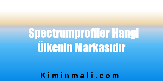 Spectrumprofiler Hangi Ülkenin Markasıdır