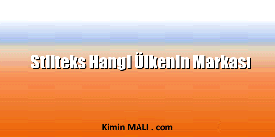 Stilteks Hangi Ülkenin Markası. Public Domain - CC0