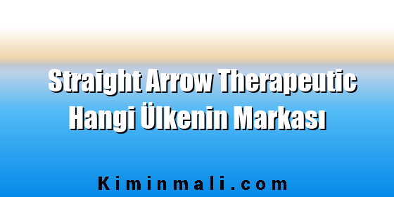 Straight Arrow Therapeutic Hangi Ülkenin Markası Straight Arrow Therapeutic Hangi Ülkenin Markası