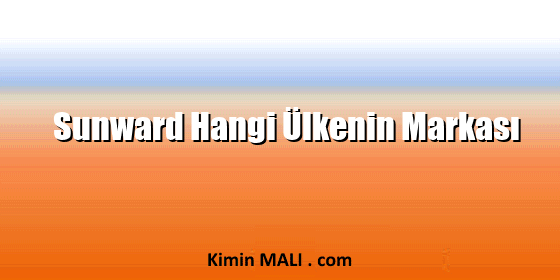 Sunward Hangi Ülkenin Markası