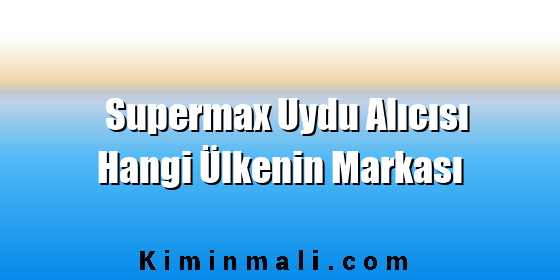 Supermax Uydu Alıcısı Hangi Ülkenin Markası