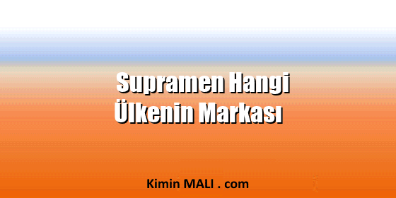Supramen Hangi Ülkenin Markası Supramen Hangi Ülkenin Markası