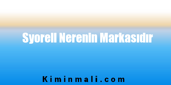 Syorell Nerenin Markasıdır