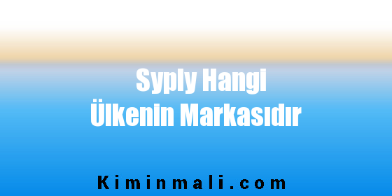 Syply Hangi Ülkenin Markasıdır