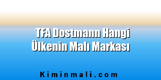 TFA Dostmann Hangi Ülkenin Malı Markası