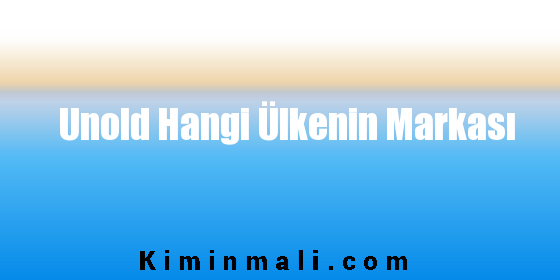 Unold Hangi Ülkenin Markası