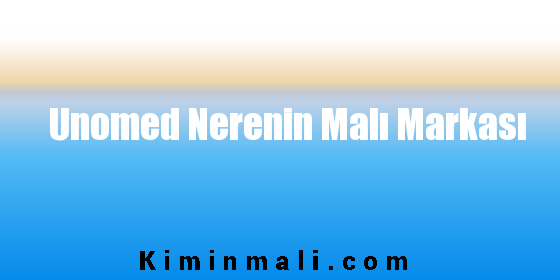 Unomed Nerenin Malı Markası