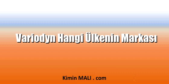 Variodyn Hangi Ülkenin Markası