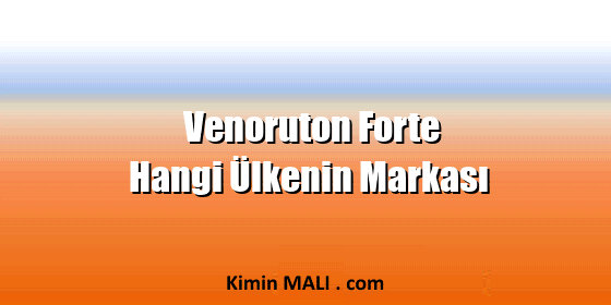 Venoruton Forte Hangi Ülkenin Markası. Public Domain - CC0