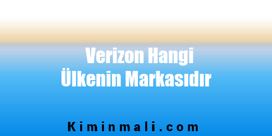 Verizon Hangi Ülkenin Markasıdır