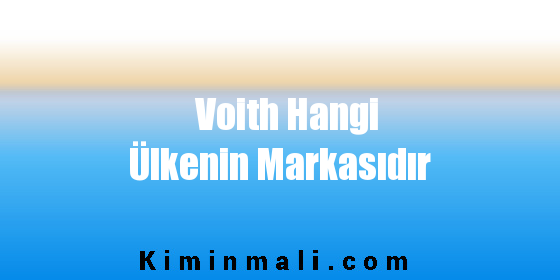 Voith Hangi Ülkenin Markasıdır