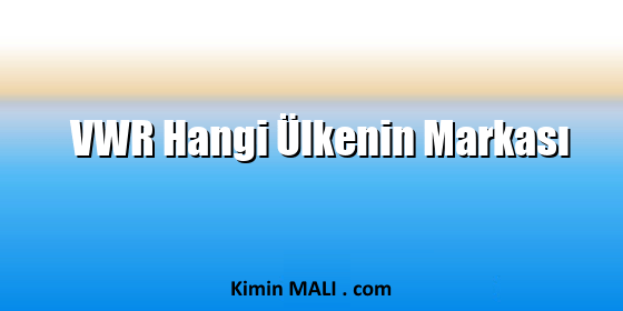 VWR Hangi Ülkenin Markası. Public Domain - CC0