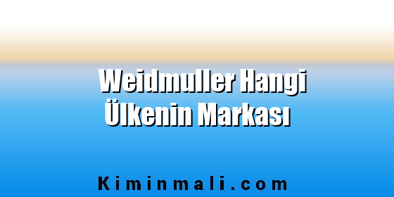 Weidmuller Hangi Ülkenin Markası