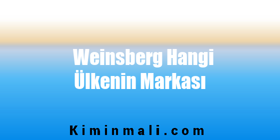 Weinsberg Hangi Ülkenin Markası