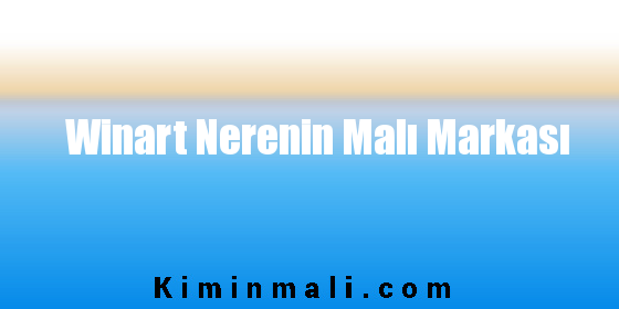 Winart Nerenin Malı Markası