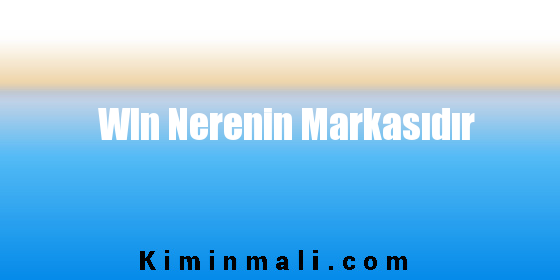 Wln Nerenin Markasıdır