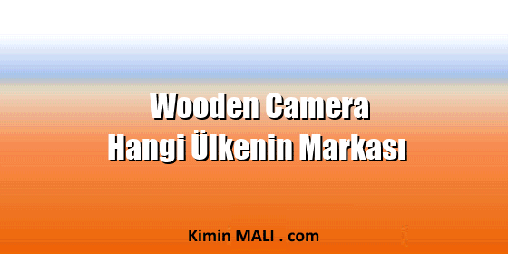 Wooden Camera Hangi Ülkenin Markası Wooden Camera Hangi Ülkenin Markası Public Domain - CC0