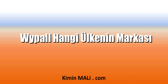 Wypall Hangi Ülkenin Markası