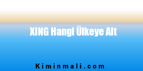 XING Hangi Ülkeye Ait