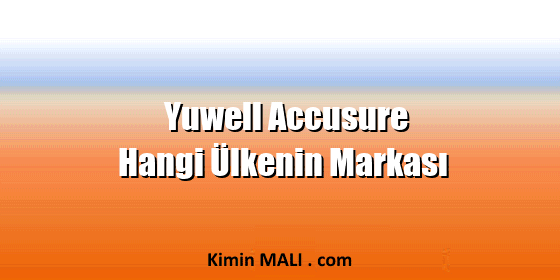 Yuwell Accusure Hangi Ülkenin Markası