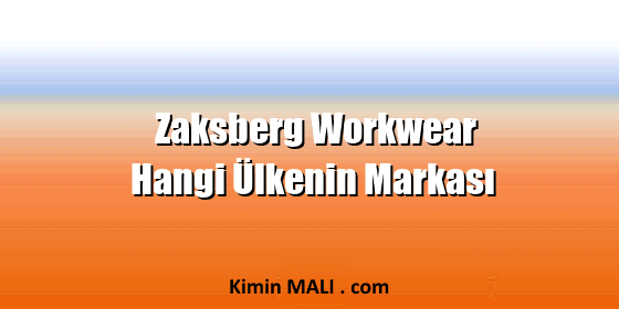 Zaksberg Workwear Hangi Ülkenin Markası. Public Domain - CC0