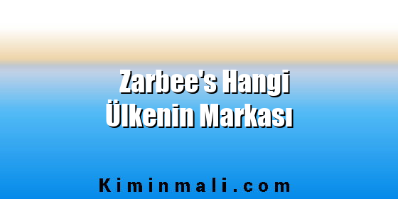 Zarbee's Hangi Ülkenin Markası
