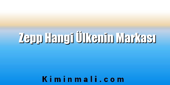 Zepp Hangi Ülkenin Markası