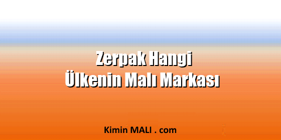 Zerpak Hangi Ülkenin Malı Markası. Public Domain - CC0