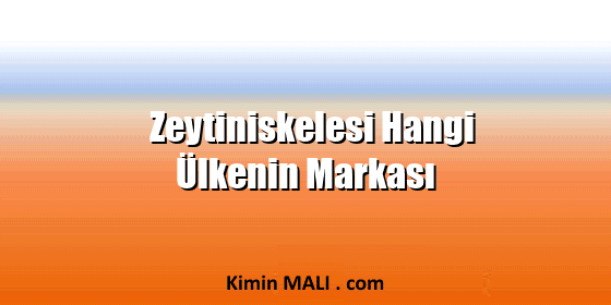 Zeytiniskelesi Hangi Ülkenin Markası. Public Domain - CC0