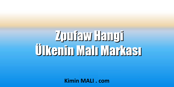 Zpufaw Hangi Ülkenin Malı Markası. Public Domain - CC0