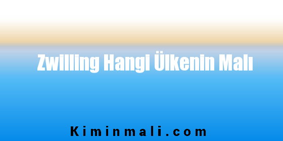 Zwilling Hangi Ülkenin Malı